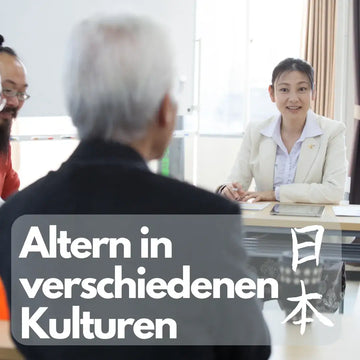 Altern in verschiedenen Kulturen – sachliche Einordnung und Sicherheit