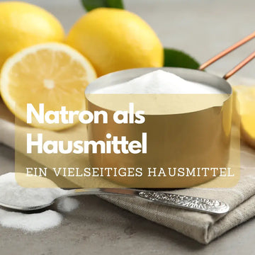 Natron als Hausmittel: Möglichkeiten und Grenzen – sachliche Einordnung und Sicherheit