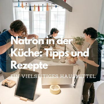 Natron in der Küche: Tipps und Rezepte – sachliche Einordnung und Sicherheit