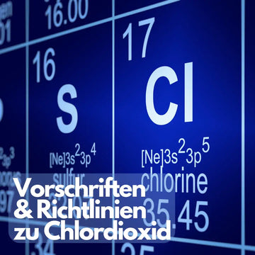 Chlordioxid: Vorschriften, Kennzeichnung und Grenzen – sachliche Einordnung und Sicherheit