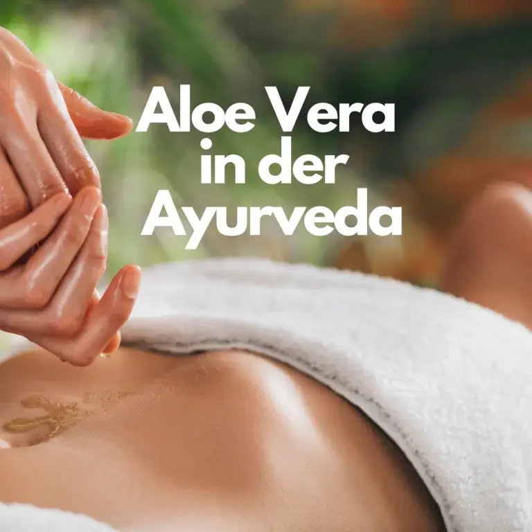 Aloe Vera in der Ayurveda:
