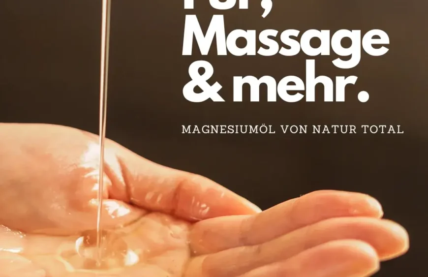 Magnesiumöl: Der Geheimtipp für eine entspannte und gesunde Lebensweise