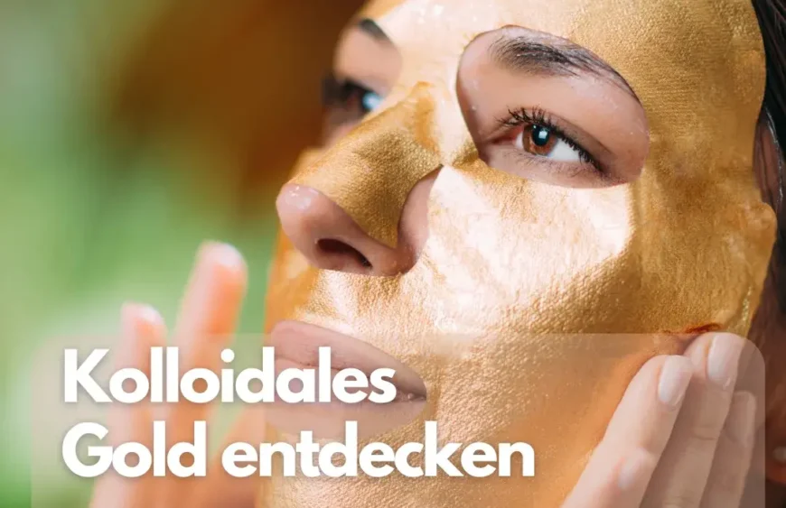 kolloidales gold ein faszinierendes Beispiel für die Verbindung zwischen alten Heilmethoden und modernen Anwendungen