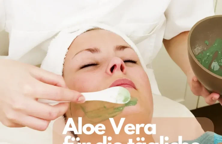 Aloe Vera für die tägliche Gesichtspflege: