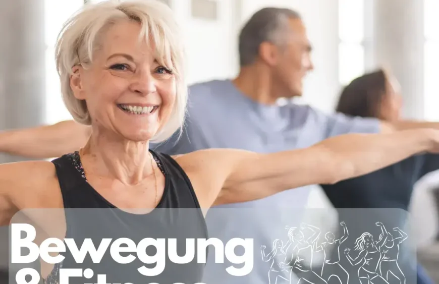 Bewegung und Fitness für ein langes Leben: