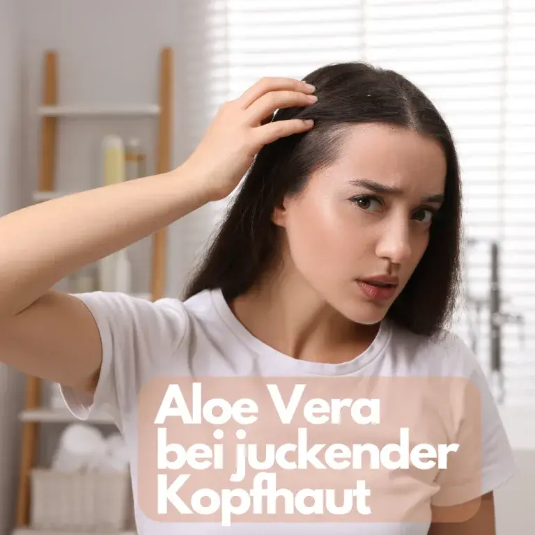 Aloe Vera bei juckender Kopfhaut
