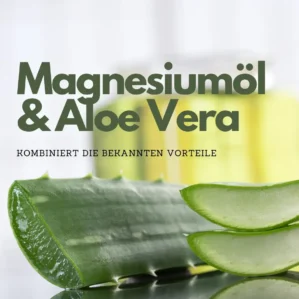 Magnesiumöl mit Aloe Vera