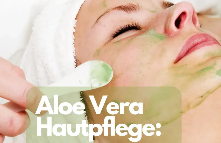 Aloe Vera Hautpflege
