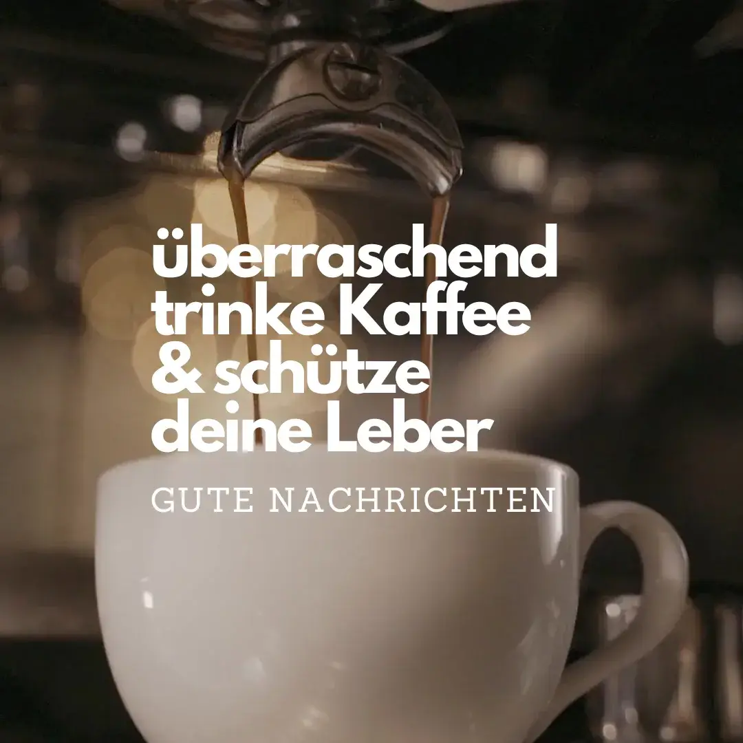 Kaffee gut für deine Leber