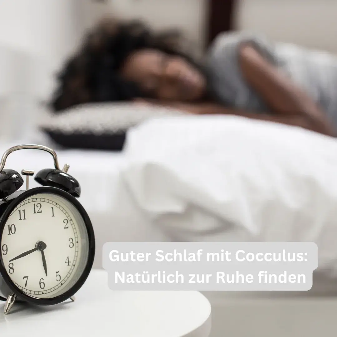 Guter Schlaf mit Cocculus Natürlich zur Ruhe finden